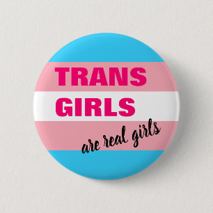 Badge Rond 5 Cm Les Trans-Girls sont de vraies filles transgenres
