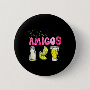 Badge Rond 5 Cm Les Trois Amicos Cinco De Mayo Tequila Boivent Des
