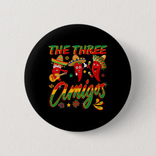 Badge Rond 5 Cm Les Trois Amigos - Drôle Chili Cinco De Mayo