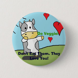 Badge Rond 5 Cm Les vaches, ne les mangent pas. Ils vous aiment !