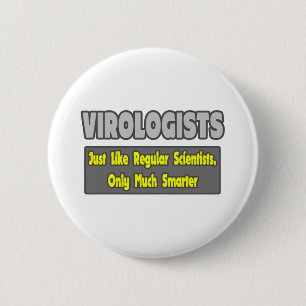 Badge Rond 5 Cm Les virologues... plus intelligents