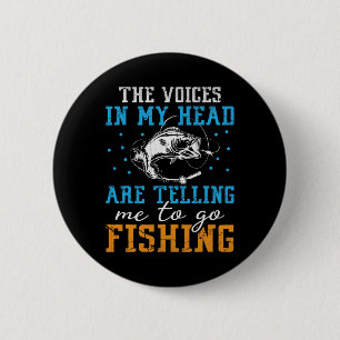 Badge Rond 5 Cm Les Voix Dans Ma Tête Me Disent D'Aller Pêcher