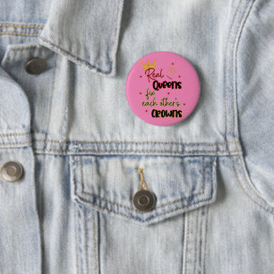 Badge Rond 5 Cm Les vraies reines réparent les couronnes de l'autr