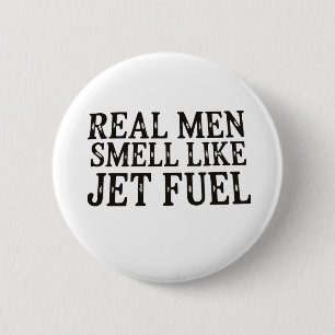 Badge Rond 5 Cm Les vrais hommes sentent comme le carburant pour r