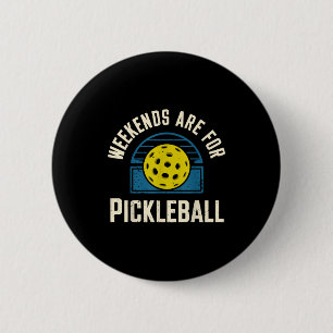 Badge Rond 5 Cm Les week-ends sont pour le pickleball drôle pickle