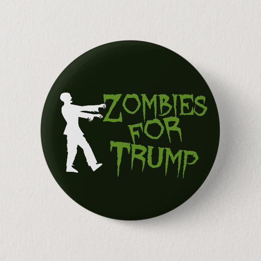 Badge Rond 5 Cm Les zombies pour l'Humour de Trump (Devant)