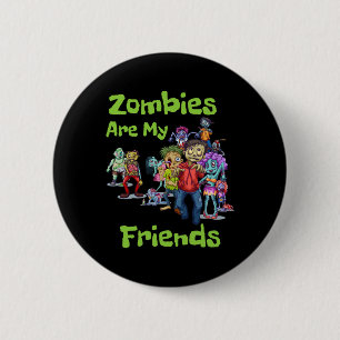 Badge Rond 5 Cm Les zombies sont mes amis Halloween