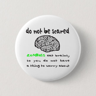 BADGE ROND 5 CM LES ZOMBIS MANGENT LE T-SHIRTS ET LES CADEAUX DE