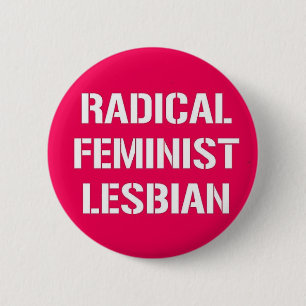 Badge Rond 5 Cm Lesbienne féministe radicale