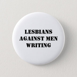 Badge Rond 5 Cm Lesbiennes contre l'inscription des hommes