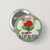 Badge Rond 5 Cm “Lethal Doses & Lip Gloss”- Floral Medical Humor (Devant & derrière)