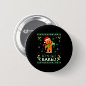 Badge Rond 5 Cm Lets Get Baked Ugly Sweater Weed Christmas Xmas (Devant & derrière)