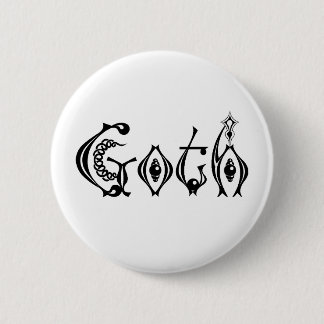 Badge Rond 5 Cm Lettrage gothique de Goth pendant la vie