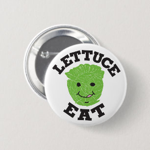 Badge Rond 5 Cm Lettuce Eat Drôle Citations Art Lettuce Art Design