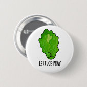 Badge Rond 5 Cm Lettuce Pray Drôle Veggie Pun (Devant & derrière)
