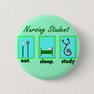Badge Rond 5 Cm l'étudiant de soins mangent l'étude de sommeil