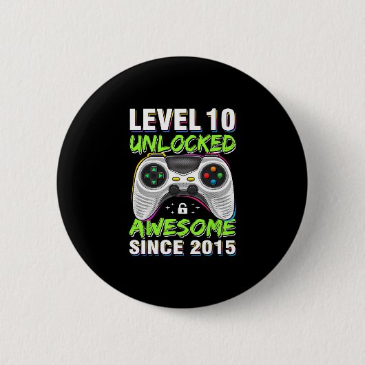 Badge Rond 5 Cm Level 10 Unlocked Awesome Since 2015 10th Birthday (Devant)