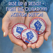 Badge Rond 5 Cm Levez-vous et résistez - Combattre l'oligarchie !