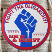 Badge Rond 5 Cm Levez-vous et résistez - Combattre l'oligarchie !