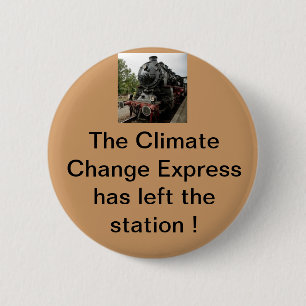 Badge Rond 5 Cm L'express de changement climatique est parti du