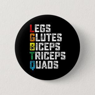 Badge Rond 5 Cm Lgbtq Legs Glutes Biceps Triceps Quads Funny Gym G