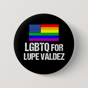 Badge Rond 5 Cm LGBTQ pour Lupe Valdez comme gouverneur 2018 du
