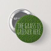 Badge Rond 5 Cm L'Herbe Y Est Plus Verte (Devant & derrière)