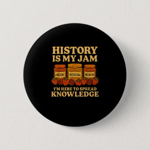Badge Rond 5 Cm L'Histoire Est Mon Jam Drôle Enseignant Retour À L