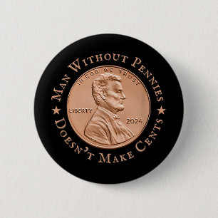 Badge Rond 5 Cm L'Homme Sans L'Argent Ne Fait Pas De Cents Trump