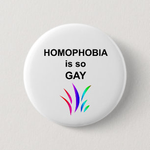 Badge Rond 5 Cm L'homophobie est si gay