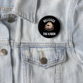 Badge Rond 5 Cm Libérez Karen (En situation)