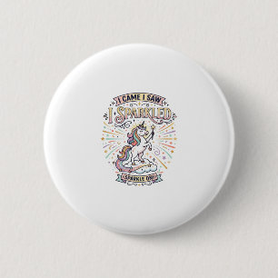 Badge Rond 5 Cm Licorne J'arrivai Je Vis Je Scintillai Impression