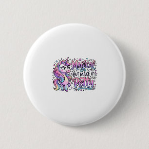 Badge Rond 5 Cm Licorne Magique mais faites-le avec un Cadeau Mesq