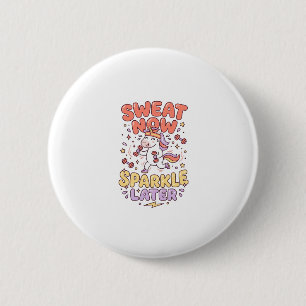 Badge Rond 5 Cm Licorne Transpiration Maintenant Paillettes Plus T