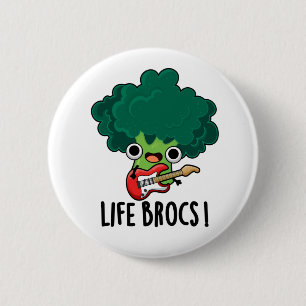 Badge Rond 5 Cm Life Brocs Funny Veggie Brocoli Pun