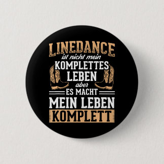 Badge Rond 5 Cm Ligne Danse Vie Dédouanement Complet Pays d'aligne
