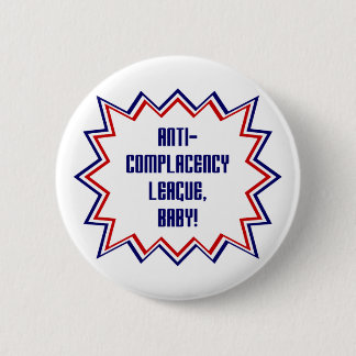 Badge Rond 5 Cm Ligue d'Anti-Satisfaction, bébé !