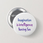 Badge Rond 5 Cm L'imagination est intelligence ayant l'amusement (Devant & derrière)