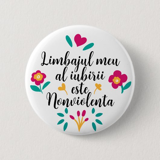 Badge Rond 5 Cm "Limbajul meu al iubirii este Nonviolența" (Devant)