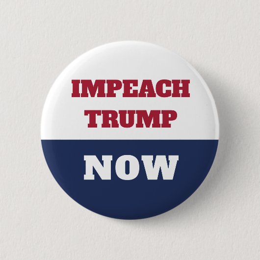 Badge Rond 5 Cm L'impeachment Now Anti Trump Trumpism (Devant)