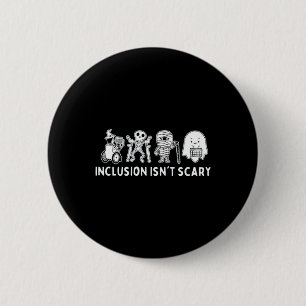 Badge Rond 5 Cm L'inclusion n'est pas effrayant enseignant Squelet
