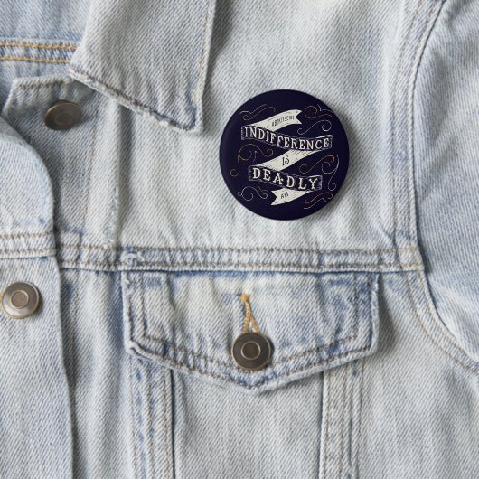 Badge Rond 5 Cm L'indifférence est extrêmement | Abort73.com (En situation)