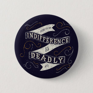 Badge Rond 5 Cm L'indifférence est extrêmement Abort73.com