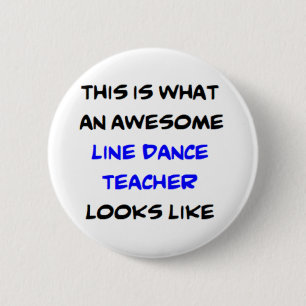 Badge Rond 5 Cm line dance teacher, awesome