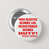 Badge Rond 5 Cm L'injustice devient résistance de loi devient (Devant & derrière)