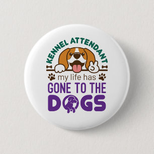 Badge Rond 5 Cm L'intendant Kennel Ma vie est allée aux chiens