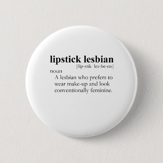 Badge Rond 5 Cm LIPSTICK LESBIAN (définition) (Devant)