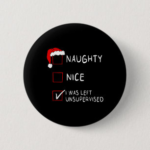 Badge Rond 5 Cm Liste des gentils et des vilains laissée sans surv