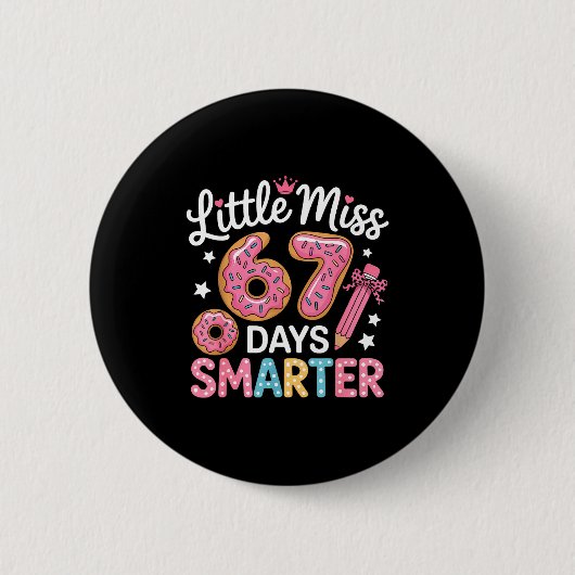 Badge Rond 5 Cm Little Miss 67 Days Smarter Kids Girls 67th Day Of (Devant)