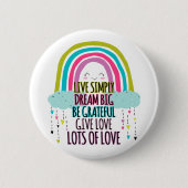 Badge Rond 5 Cm Live Simply Dream Big Be Grateful Give Love (Devant)